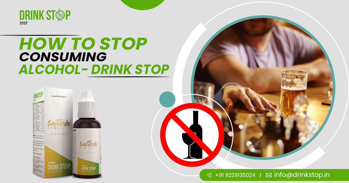 How to stop consuming alcohol?