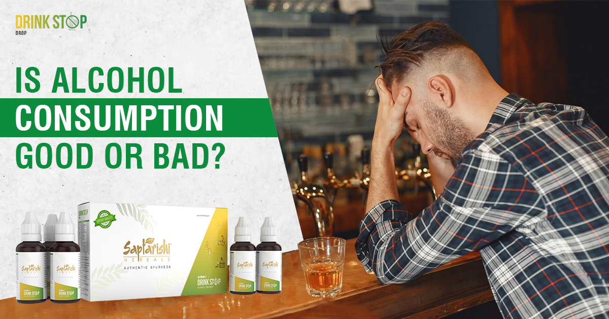 Is alcohol consumption good or bad?